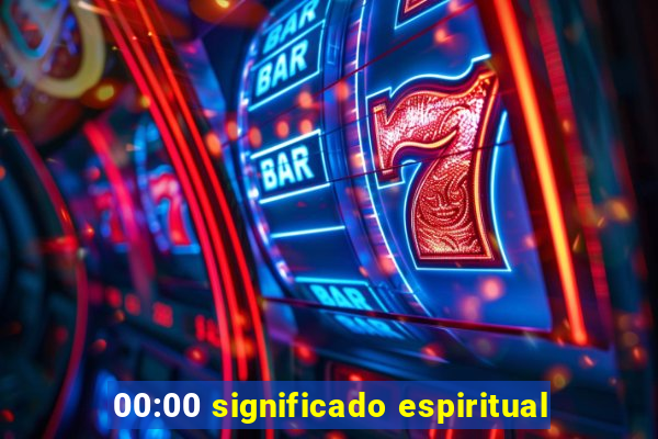 00:00 significado espiritual